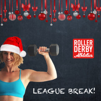 Roller Derby League Holiday Break